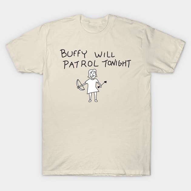 Buffy will patrol on White T-Shirt by Azerod